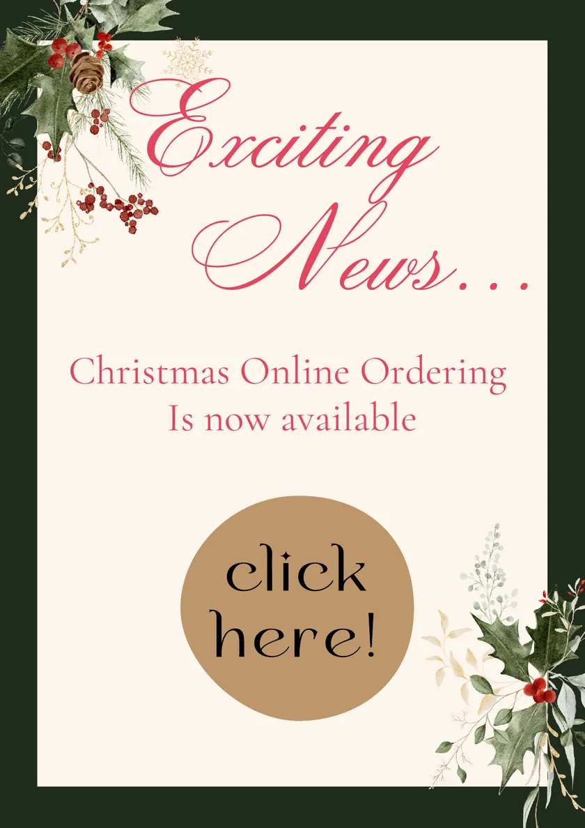 Christmas online ordering is now available. Click to order.